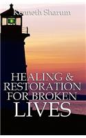 Healing And Restoration For Broken Lives: (English)