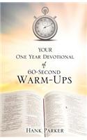 Your One Year Devotional of 60-Second Warm-Ups: (English)