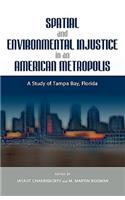 Spatial and Environmental Injustice in an American Metropolis