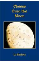 Cheese from the Moon