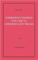 Forbidden Desires! Volume VI