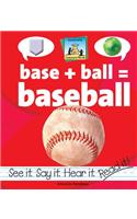 Base+ball=baseball