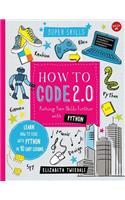 How to Code 2.0: Pushing Your Skills Further with Python