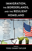 Immigration, the Borderlands, and the Resilient Homeland