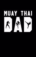 Muay Thai Dad: Muay Thai Kickboxing and Martial Arts Fighting Workout Log