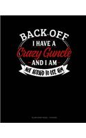 Back Off I Have A Crazy Guncle And I'm Not Afraid To Use Him
