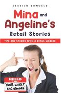 Mina and Angeline's Retail Stories: Tips and stories from a retail worker