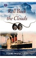 Roll Back the Clouds