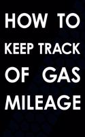 How To Keep Track Of Gas Mileage