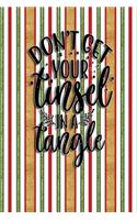 Dont Let Your Tinsel In A Tangle: Christmas Gift Gratitude Journal Book With Patterned Cover 6 in x 9 in 100 pages Notebook