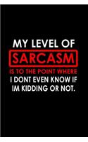 My level of sarcasm is to the point where I don't even know it I'm kidding or not.: Food Journal - Track your Meals - Eat clean and fit - Breakfast Lunch Diner Snacks - Time Items Serving Cals Sugar Protein Fiber Carbs Fat - 110 pag