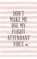 Don't Make Me Use My Flight Attendant Voice