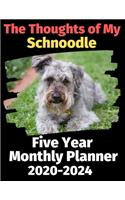 The Thoughts of My Schnoodle: Five Year Monthly Planner 2020-2024