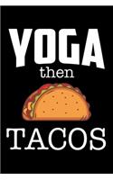 Yoga then Tacos