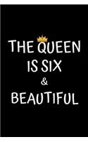 The Queen Is Six And Beautiful