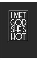 I Met God She's Hot: Notebook Notizbuch College Liniert Journal Linien Din A5 120 Seiten I Schulheft I Skizzenbuch I Tagebuch I Ideenbuch I Religion I Gott Frau