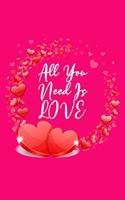 All You Need Is Love: Valentines Day Gift, Inspirational Journal Notebook, 6 x 9 Inches, 120 Lined Blank Pages, Cute Matte Finish