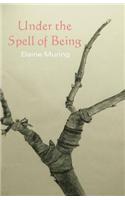 Under the Spell of Being