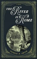The River Is Home