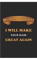 Best Hairstylist. I will make your hair great again