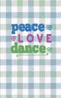 Peace, Love, Dance