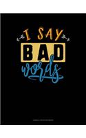 I Say Bad Words: Cornell Notes Notebook