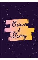 Brave & Strong