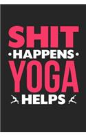 Shit Happens Yoga Helps