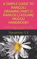 Simple Guide to Rangoli Drawing Part-2! Rangoli / Kolam/ Muggu Handbook!
