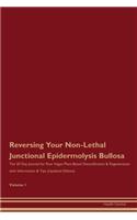 Reversing Your Non-Lethal Junctional Epidermolysis Bullosa