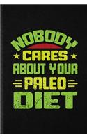 Nobody Cares About Your Paleo Diet