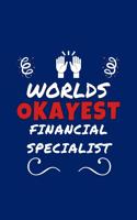 Worlds Okayest Financial Specialist