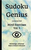Sudoku Genius Mind Exercises Volume 1: Hermitage, Arkansas State of Mind Collection