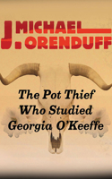 Pot Thief Who Studied Georgia O'Keeffe