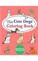The Cute Dogs Coloring Book