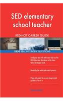 SED elementary school teacher RED-HOT Career; 2550 REAL Interview Questions