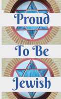 Proud to Be Jewish: Be Proud of Your Jewish Heritage with This Inspirational Journal!(6 Heritage Journals)