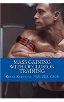 Mass Gaining with Occlusion Training