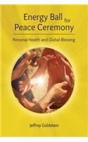 Energy Ball for Peace Ceremony