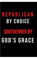Republican by Choice Southerner by God's Grace