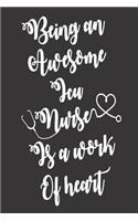 Being An Awesome ICU Nurse Is A Work Of Heart: Intensive Care Unit Nurse Appreciation Logbook Journal For Patient Care and Medical Notes