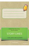 Story Lines - Create Your Own Story Activity Book, Plan Write and Illustrate: Unleash Your Imagination, Write Your Own Story, Create Your Own Adventure with Over 16 Templates Lime Sandboard