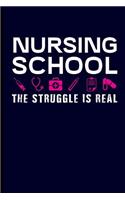 Nursing School the Struggle Is Real: Nursing Student Journal
