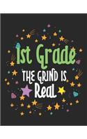 1st Grade the Grind Is Real