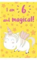 I Am 6 and Magical: Unicorn Journal: Yellow Stars Design