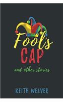 Fool's Cap and Other Stories