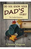 Do You Know Your Dad's Story?