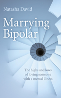 Marrying Bipolar – The highs and lows of loving someone with a mental illness