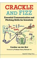 Crackle and Fizz: Essential Communication and Pitching Skills for Scientists