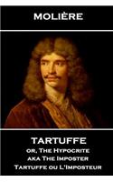 Moliere - Tartuffe or, The Hypocrite aka The Imposter